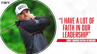 “I have a lot of faith in our leadership” Corey Conners on the merge between the PGA and LIV Golf [upl. by Weber]