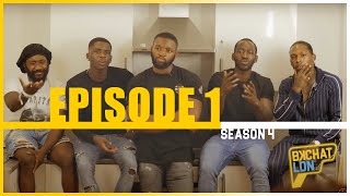 BKCHAT LDN S4 EPISODE 1 quotMy Girl Was Doing Up Extra Curricular Activities In Afronationquot [upl. by Einnor]