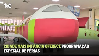 Cidade Mais Infância oferece programação especial de férias [upl. by Spalding]