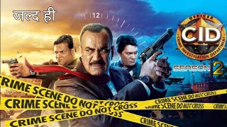 CID season 2 latest update  jald a raha hai CID season 2 [upl. by Laks458]