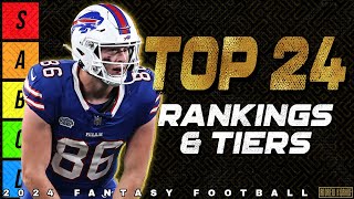 Top 24 Tight End Rankings amp Tiers  2024 Fantasy Football [upl. by Naxor]