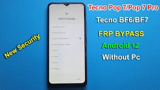 Tecno Pop 7Pop 7 Pro FRP Bypass Without PC Android 12  Google Account Unlock Tecno BF6BF7  2024 [upl. by Sullivan]