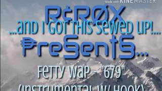 Fetty Wap  679Instrumental W Hook [upl. by Rahcir189]