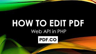 How to Edit PDF in PHP using PDFco Web API [upl. by Endo]