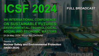 ICSF 2024  Nuclear Safety and Environmental Protection IASEI 2024 [upl. by Defant]