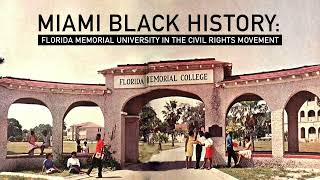 The Black History of Miami  Florida Memorial University [upl. by Bruell]