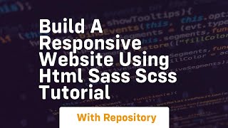 Build a responsive website using html sass scss tutorial [upl. by Ruth708]