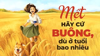 Mệt Hãy Nghỉ Ngơi Đau Khổ Hãy Buông Bỏ  Radio Chữa Lành [upl. by Kimberley]