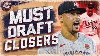 Must Draft Closers  Fantasy Baseball 2024 [upl. by Shelly248]