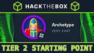 Tier 2 Archetype  HackTheBox Starting Point  Full Walkthrough [upl. by Nylrad]