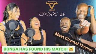 EPISODE 23 BONGA has found his match😁 MEET CHANTEL THOMAS AACHAAR amp NICK NACKS AGE GOD DID… [upl. by Avahc745]