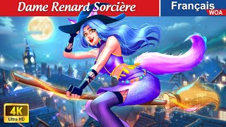 Dame Renard Sorcière 🦊🔮 Contes De Fées Français 🌛 Lady Fox  WOA  French Fairy Tales [upl. by Balliol]