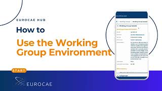 How to use the Working Group environment EUROCAE Hub [upl. by Akinas622]