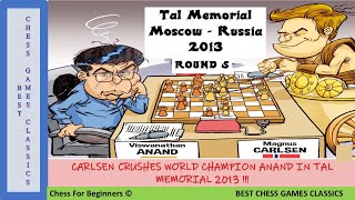 CARLSEN CRUSHES WORLD CHAMPION ANAND IN TAL MEMORIAL 2013 MOSCOW [upl. by Noreen]