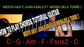 HOW TO PLAY CHORDS TUTORIAL GUITAR  MEDYO AKO  JUAN KARLOS FT MOIRA DELA TORRE [upl. by Cherian]