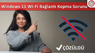 📶 Windows 11 WiFi Bağlantı Kopma Sorunu Çözümü Windows 11 wifi kopma sorunu 2024 [upl. by Sundstrom778]