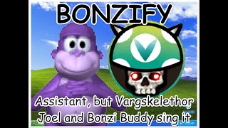 Bonzify  Assistant  but Vargskelethor Joel and Bonzi Buddy sing it  Friday Night Funkin Covers [upl. by Silirama]