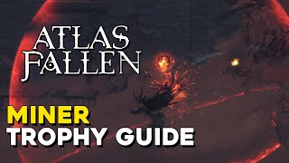 Atlas Fallen Miner Trophy Guide [upl. by Jew]