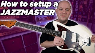 Jazzmaster Setup Tips  Squier Classic Vibe Jazzmaster [upl. by Rudd68]