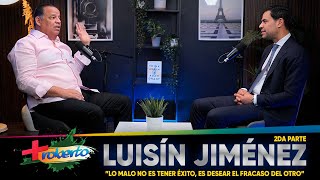 Luisín Jiménez quotLo malo no es tener éxito es desear el fracaso del otroquot  MAS ROBERTO [upl. by Ehctav664]