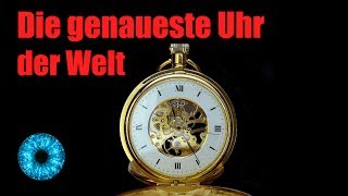 Die genaueste Uhr der Welt  Clixoom Science amp Fiction [upl. by Yendahc101]