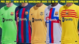 PES 2021  NEW KITS FC BARCELONA 202223 IN 4K  ONLY PC [upl. by Akeimahs109]