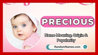 Precious  Baby Girl Name Meaning Origin amp Popularity  RandomNamescom [upl. by Raymond]