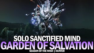 Solo Sanctified Mind Hunter  Garden of Salvation Raid Destiny 2 [upl. by Ireland]