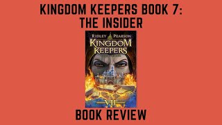 Kingdom Keepers Book 7 The Insider Book Review [upl. by Hamburger]