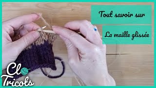 Tutoriel Tricot  La maille glissée de 4 façons [upl. by Lashonda]