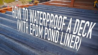 How To Waterproof A Deck With EPDM Pond Liner  Dr Decks [upl. by Ahsenauq]