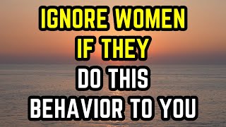 Ignore Women If They Do THIS Behavior To You Must Watch relationship relationshipadvice [upl. by Notyal]