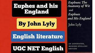 Euphues and His England by John Lyly UGC NET English Full explanation in Hindi [upl. by Tamaru]