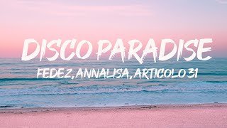 Fedez Annalisa Articolo 31  DISCO PARADISE TestoLyrics Boomdabash Annalisa Irama [upl. by Nimzaj507]