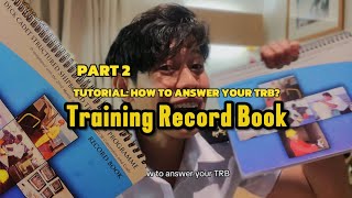 PART 2 TUTORIAL — HOW TO ANSWER YOUR TRB  TRAINING RECORD BOOK  DECK CADET [upl. by Herald]