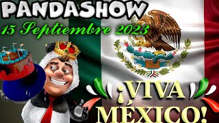 15 de Septiembre del 2023 Viva México en El Panda Show  Panda Podcast [upl. by Zacarias]