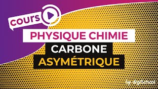 Carbone asymétrique  PhysiqueChimie  Terminale S  digiSchool [upl. by Warwick]