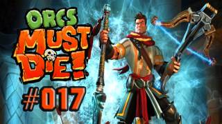 Lets Play Orcs Must Die 017 Deutsch HD  Harter Aufstieg [upl. by Boyt]