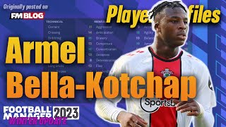 Armel BellaKotchap  Player Profiles 10 Years In  Football Manager 2023 [upl. by Timus]