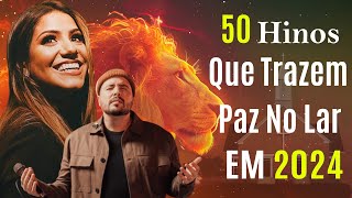 50 melhores hinos gospel com letras  Louvor de adoração  Louvor para sentir o Espírito Santo [upl. by Riana]