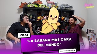 La banana mas cara del mundo BuenosParaNada Ep54 [upl. by Gunzburg]