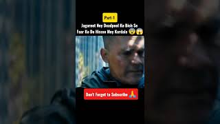 Jagarnot Ney Deadpool Ko Bich Se Faar Ke Do Hissso Mey Kardala😱Deadpool 2 Hollywood movie shorts [upl. by Bravar]