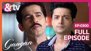 Niranjan ने Indirectly किया Pulkit को Congratulate  Gangaa Full Ep 300  andtvchannel [upl. by Ion]