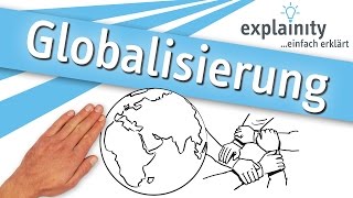 Globalisierung einfach erklärt explainity® Erklärvideo [upl. by Crispa]