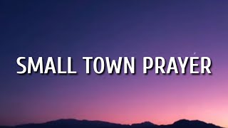 Raelynn  Small Town Prayer Lyrics [upl. by Belldas966]