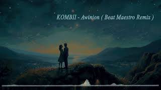 KOMBII  Awinion  Beat Maestro Remix [upl. by Langan]