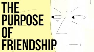 The Purpose of Friendship [upl. by Rhodes752]