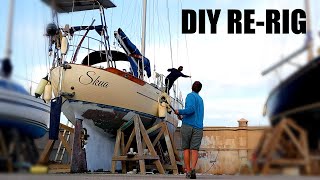 91 Replacing Our Rig To SAIL ACROSS The ATLANTIC Ocean Pt2  OLD BOAT REFIT DIY RIGGING [upl. by Gilbertson]