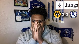 1st Half On The Attack 2nd On Poch  5 Things We Learned From Wolves 21 Chelsea carefreelewisg [upl. by Ahsinaw145]