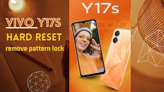 How To Hard Reset Vivo Y17s Vivo V2310 ResetPatternPasswordFingerprint Lock Remove [upl. by Akimert]